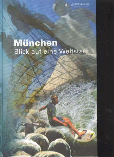 München Blick auf eine Weltstadt, 2001, 101 Seiten, bilder