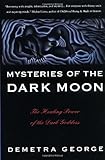 Image de Mysteries of the Dark Moon: The Healing Power of the Dark Goddess