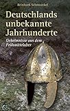 Image de Deutschlands unbekannte Jahrhunderte: Geheimnisse aus dem Frühmittelalter
