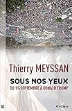 SOUS NOS YEUX: Du 11-Septembre à Donald Trump