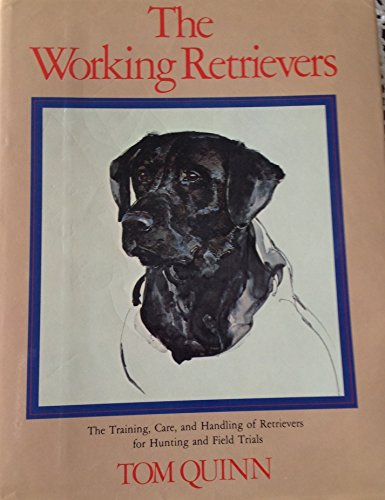 Quinn Tom : Working Retrievers (Hbk)