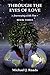 Through the Eyes of Love: Journeying with Pan, Book Three by Michael J. Roads