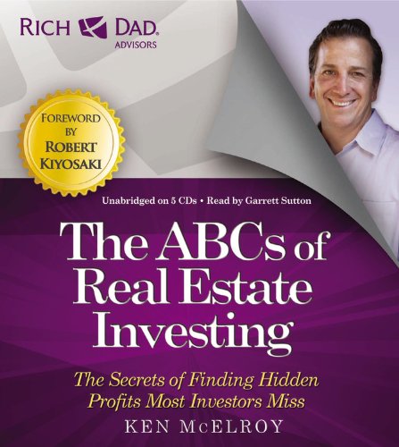 Rich Dad Advisors: ABCs of Real Estate Investing: The Secrets of Finding Hidden Profits Most Investors Miss