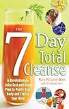 Image de The Seven-Day Total Cleanse: A Revolutionary New Juice Fast and Yoga Plan to Purify Your Body and Clarify the Mind