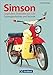 Produktbild Simson: Legendäre Zweiräder aus Suhl – Typengeschichte und Technik