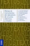 Image de Manejo de instrumentos del laboratorio de circuitos eléctricos y lineales (Textos Universitarios Tecnología)