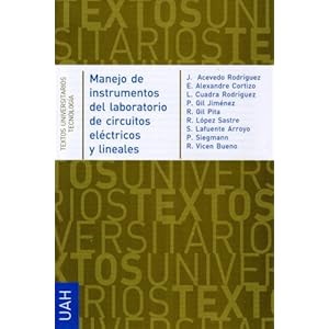 Manejo de instrumentos del laboratorio de circuitos eléctricos y lineales (Textos Universitarios Tecnología)