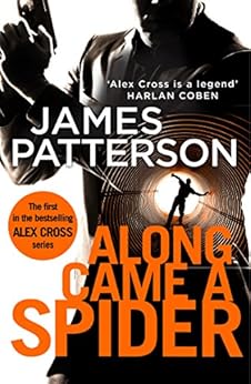 Along Came a Spider: (Alex Cross 1) by [Patterson, James]