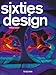 Sixties Design (Architecture & Design) by 