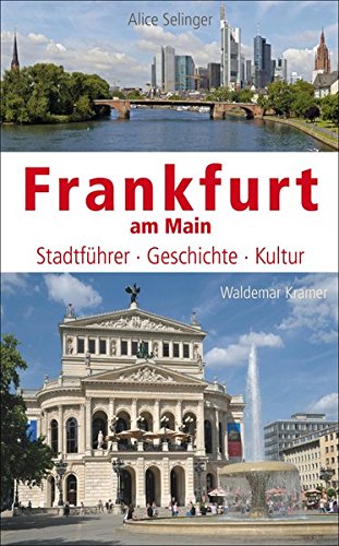 Download Frankfurt am Main: Stadtführer, Geschichte, Kultur