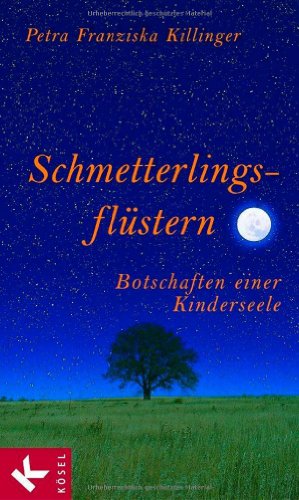 Download Schmetterlingsflüstern - Botschaften einer Kinderseele Download Schmetterlingsflüstern - Botschaften einer Kinderseele