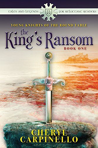 Download The King's Ransom: Young Knights of the Round Table (Tales and Legends for Reluctant Readers Book 1) Download The King's Ransom: Young Knights of the Round Table (Tales and Legends for Reluctant Readers Book 1)