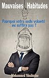 Image de Mauvaises Habitudes: Pourquoi votre seule volonté ne suffira pas ?