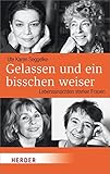Image de Gelassen und ein bisschen weiser: Lebensansichten starker Frauen (HERDER spektrum)