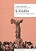 Siegen: oder vom Verlust der Selbstbehauptung (Die Werkreihe von Tumult) by 