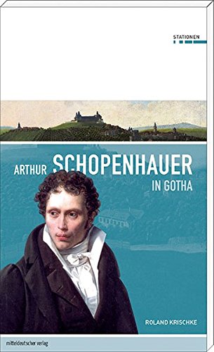 Download Arthur Schopenhauer in Gotha (Stationen Band 1) Download Arthur Schopenhauer in Gotha (Stationen Band 1)