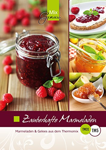Download Zauberhafte Marmeladen:: Marmeladen und Gelees aus dem Thermomix Download Zauberhafte Marmeladen:: Marmeladen und Gelees aus dem Thermomix