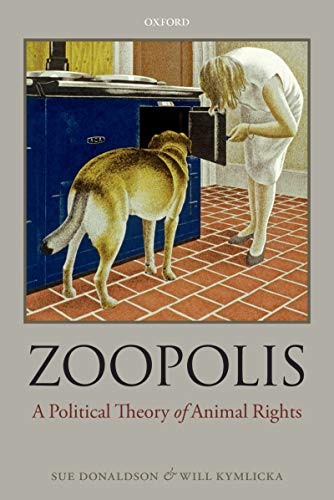 Zoopolis: A Political Theory of Animal Rights (English Edition) livre