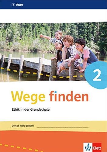 Wege finden 2: Arbeitsheft Klasse 2 (Wege finden. Ausgabe für Sachsen, Sachsen-Anhalt, Thüringen ab 2017) Wege finden 2: Arbeitsheft Klasse 2 (Wege finden. Ausgabe für Sachsen, Sachsen-Anhalt, Thüringen ab 2017)