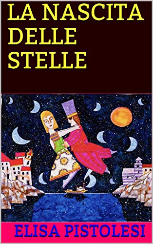 Elisa Pistolesi - La nascita delle stelle (2019)