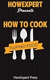 Image de How To Cook Filipino Food - Your Step-By-Step Guide To Cooking Filipino Food (English Edition)