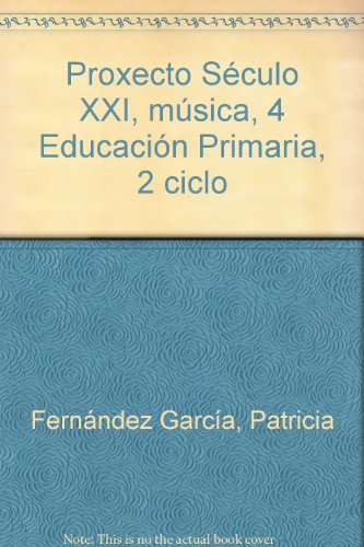 Proxecto século xxi, música, 4 educación primaria, 2 ciclo