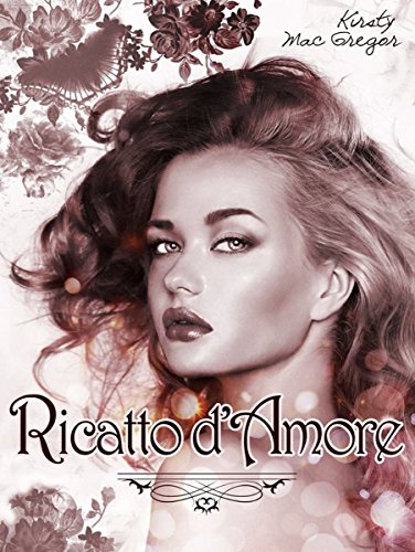 Kirsty MacGregor - Ricatto d'amore (2014)