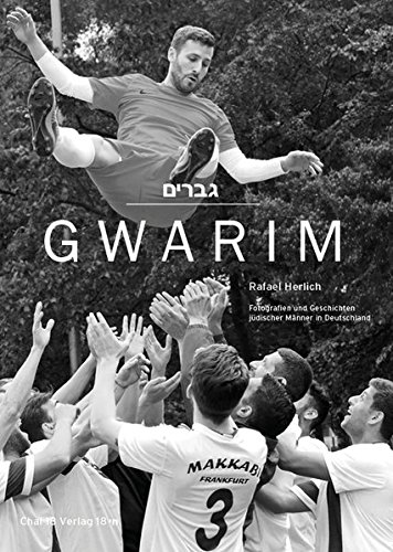 Download GWARIM: Fotografien und Geschichten jüdischer Männer in Deutschland Download GWARIM: Fotografien und Geschichten jüdischer Männer in Deutschland