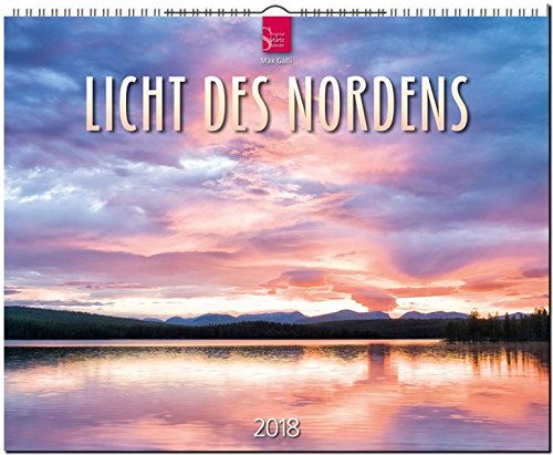 LICHT DES NORDENS: Original Stürtz-Kalender 2018 - Großformat-Kalender 60 x 48 cm