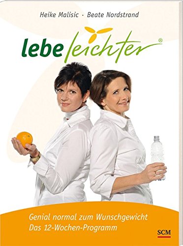 Download Lebe leichter: Genial normal zum Wunschgewicht. Das 12-Wochen-Programm Download Lebe leichter: Genial normal zum Wunschgewicht. Das 12-Wochen-Programm