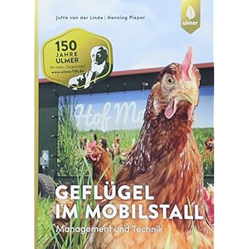Geflügel im Mobilstall: Management und Technik Geflügel im Mobilstall: Management und Technik
