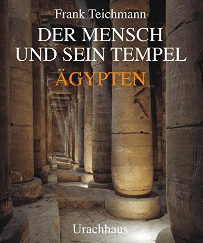 Preisvergleich Produktbild Der Mensch und sein Tempel: Ägypten
