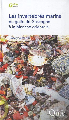 Les invertébrés marins du golfe de Gascogne à la Manche orientale francais Les invertébrés marins du golfe de Gascogne à la Manche orientale francais