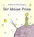 Der kleine Prinz: Bilderbuch mit den Originalillustrationen des Autors by 