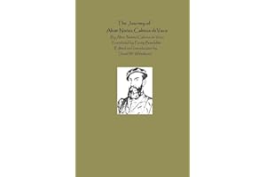 The Journey Of Alvar Nunez Cabeza De Vaca