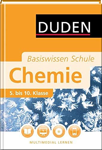 Duden. Basiswissen Schule. Chemie: 5. bis 10. Klasse