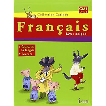 Français, CM1, Cycle 3 : Livre unique