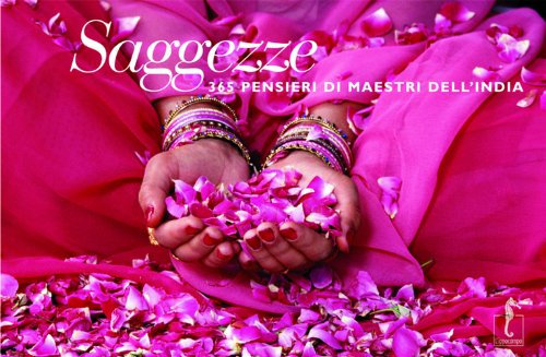 Download Saggezze. 365 pensieri di maestri dell'India. Ediz. illustrata Download Saggezze. 365 pensieri di maestri dell'India. Ediz. illustrata