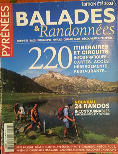Download PYRENEES MAGAZINE été 2003 Balades et randonnées 220 itinéraires et circuits Download PYRENEES MAGAZINE été 2003 Balades et randonnées 220 itinéraires et circuits