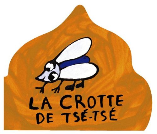 Download La crotte de Tsé-Tsé Download La crotte de Tsé-Tsé