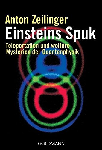 Download Einsteins Spuk: Teleportation und weitere Mysterien der Quantenphysik