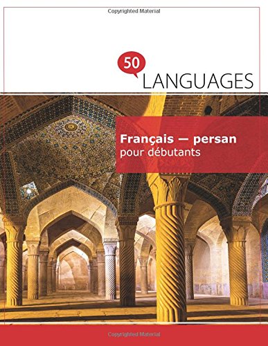 Télécharger Français - persan pour débutants: Un Livre Bilingue PDF Ebook En Ligne