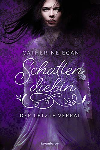 Cover zum Buch Schattendiebin: Der letzte Verrat