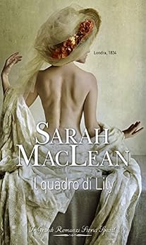 Sarah Maclean - Scandali e guai 02. Il quadro di Lily (2018)