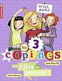 Les 3 copines, Tome 2 : Les filles au pouvoir !