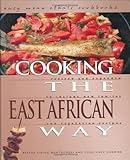 Image de Cooking the East African Way: Revised and Expanded to Include New Low-Fat and Vegetarian Recipes