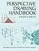 Perspective Drawing Handbook (Dover Art Instruction) by Joseph D'Amelio (2003-10-01) by 