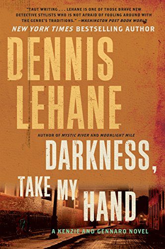 Darkness, Take My Hand (Patrick Kenzie and Angela Gennaro Book 2) (English Edition) Darkness, Take My Hand (Patrick Kenzie and Angela Gennaro Book 2) (English Edition)