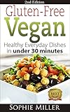 Image de Gluten-Free Vegan: Healthy everyday recipes in under 30 minutes (Second Edition) (Glu