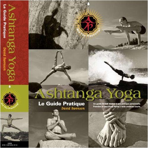 Ashtanga Yoga - Le Guide Pratique